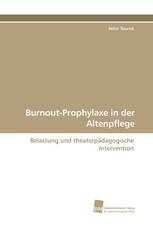Burnout-Prophylaxe in der Altenpflege