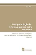 Histopathologie der Ertrinkungslunge beim Menschen