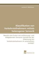 Klassifikation von Verkehrsteilnehmern mittels heterogener Sensorik