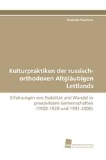 Kulturpraktiken der russisch-orthodoxen Altgläubigen Lettlands