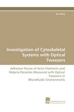 Investigation of Cytoskeletal Systems with Optical Tweezers