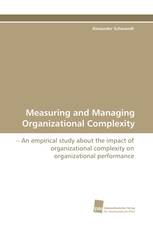 Measuring and Managing Organizational Complexity
