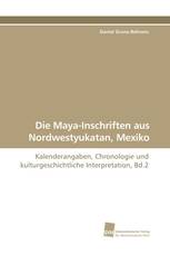 Die Maya-Inschriften aus Nordwestyukatan, Mexiko