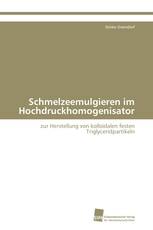 Schmelzeemulgieren im Hochdruckhomogenisator