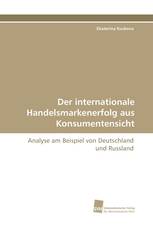Der internationale Handelsmarkenerfolg aus Konsumentensicht