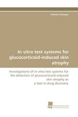 In vitro test systems for glucocorticoid-induced skin atrophy