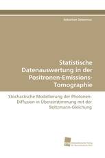 Statistische Datenauswertung in der Positronen-Emissions-Tomographie