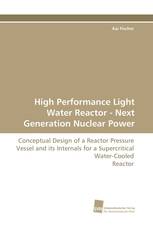 High Performance Light Water Reactor - Next Generation Nuclear Power