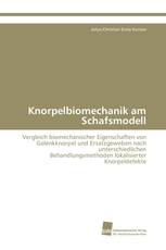 Knorpelbiomechanik am Schafsmodell