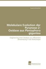 Molekulare Evolution der Pyranose-2- Oxidase aus Peniophora gigantea