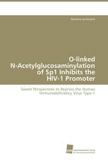 O-linked N-Acetylglucosaminylation of Sp1 Inhibits the HIV-1 Promoter