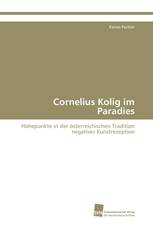 Cornelius Kolig im Paradies