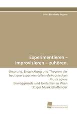 Experimentieren – improvisieren – zuhören.
