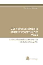 Zur Kommunikation in kollektiv improvisierter Musik