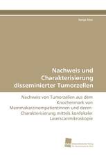 Nachweis und Charakterisierung disseminierter Tumorzellen