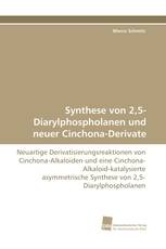 Synthese von 2,5-Diarylphospholanen und neuer Cinchona-Derivate