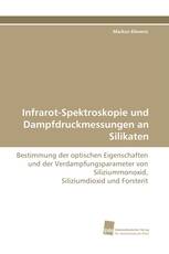 Infrarot-Spektroskopie und Dampfdruckmessungen an Silikaten