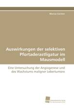 Auswirkungen der selektiven Pfortaderastligatur im Mausmodell