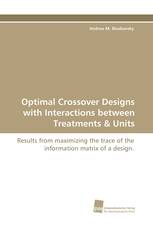 Optimal Crossover Designs with Interactions between Treatments & Units