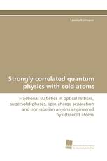 Strongly correlated quantum physics with cold atoms