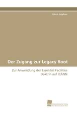 Der Zugang zur Legacy Root