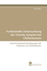 Funktionelle Untersuchung der Chorda tympani bei Cholesteatom