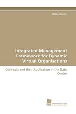 Integrated Management Framework for Dynamic Virtual Organisations