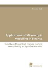 Applications of Microscopic Modelling in Finance