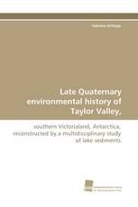 Late Quaternary environmental history of Taylor Valley,