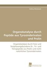 Organokatalyse durch Peptide aus Tyrosinderivaten und Prolin