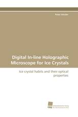 Digital In-line Holographic Microscope for Ice Crystals