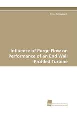 Influence of Purge Flow on Performance of an End Wall Profiled Turbine