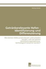 Getränkerelevante Hefen - Identifizierung und Differenzierung