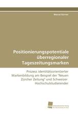Positionierungspotentiale überregionaler Tageszeitungsmarken