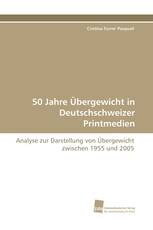 50 Jahre Übergewicht in Deutschschweizer Printmedien