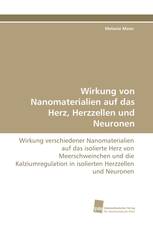 Wirkung von Nanomaterialien auf das Herz, Herzzellen und Neuronen
