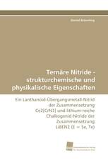 Ternäre Nitride - strukturchemische und physikalische Eigenschaften
