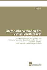 Literarische Versionen des Gettos Litzmanstadt