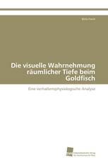 Die visuelle Wahrnehmung räumlicher Tiefe beim Goldfisch