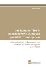 Das humane TSPY in Keimzellentwicklung und gonadaler Tumorgenese