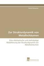 Zur Strukturdynamik von Metallschäumen