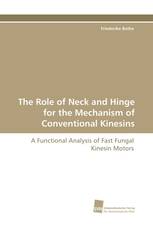 The Role of Neck and Hinge for the Mechanism of Conventional Kinesins