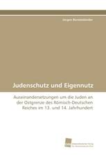 Judenschutz und Eigennutz