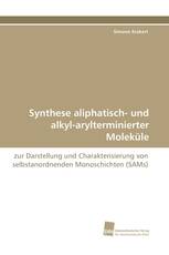 Synthese aliphatisch- und alkyl-arylterminierter Moleküle
