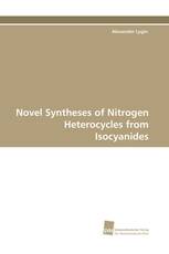 Novel Syntheses of Nitrogen Heterocycles from Isocyanides