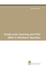 Small-scale farming and HIV/AIDS in Northern Namibia