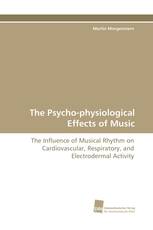 The Psycho-physiological Effects of Music