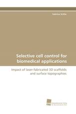 Selective cell control for biomedical applications