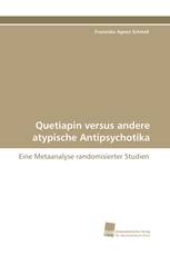 Quetiapin versus andere atypische Antipsychotika