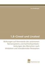 1,8–Cineol und Linalool